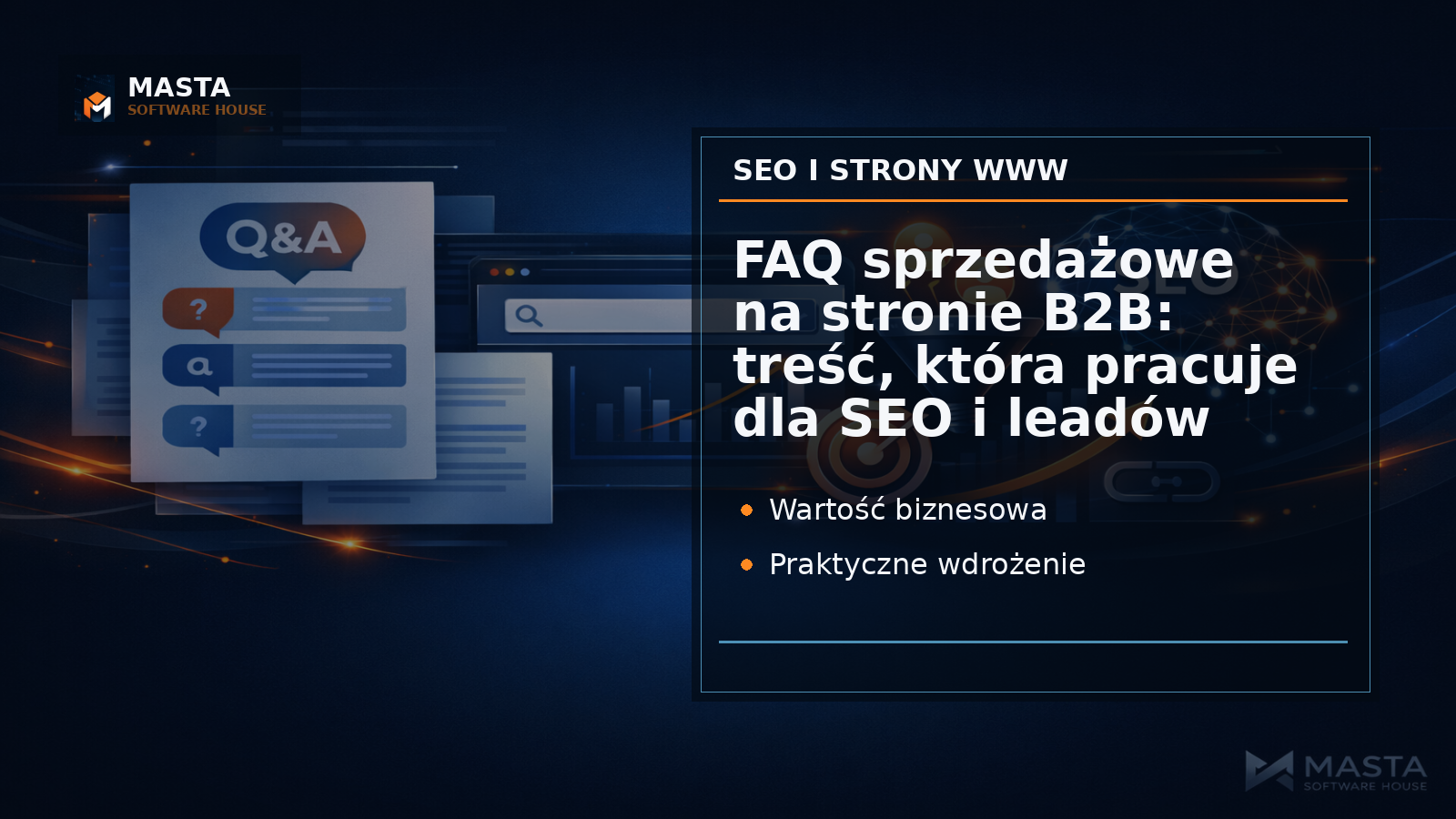 Grafika Masta Software House do aktualności: FAQ sprzedażowe na stronie B2B: treść, która pracuje dla SEO i leadów