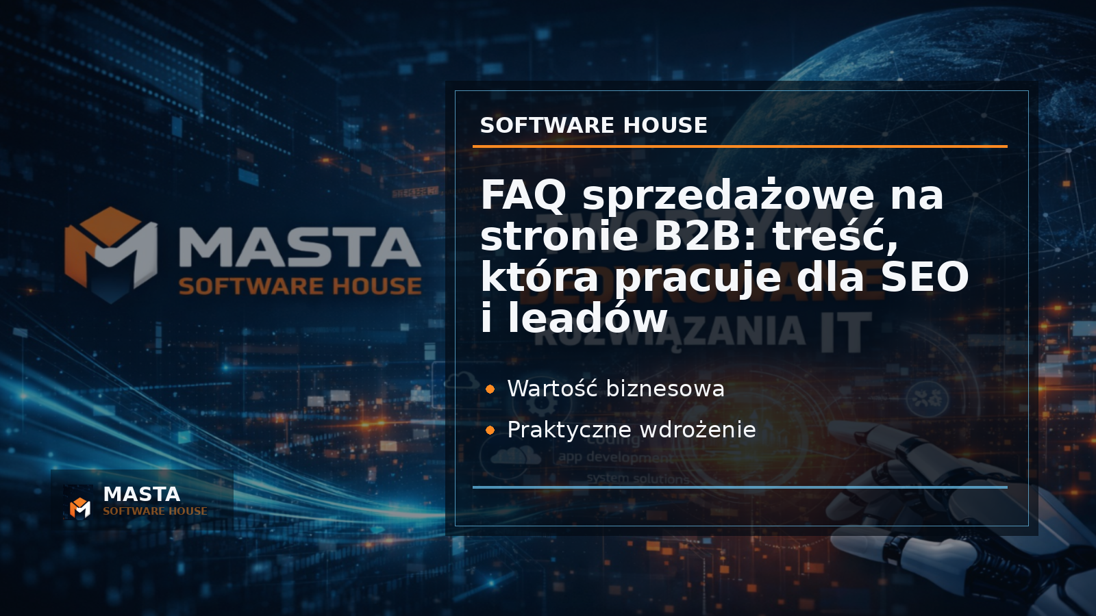 Grafika Masta Software House do aktualności: FAQ sprzedażowe na stronie B2B: treść, która pracuje dla SEO i leadów