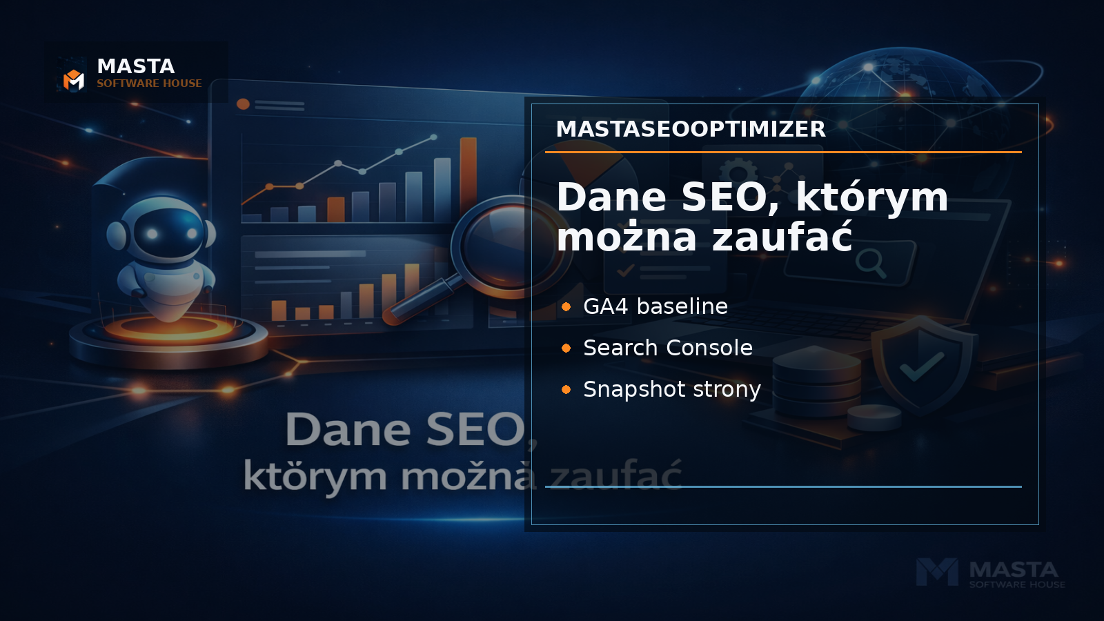 Premium editorial graphic z ciemnym panelem danych, kartami GA4, GSC i SEO oraz subtelnym watermarkiem M, MASTA i SOFTWARE HOUSE.