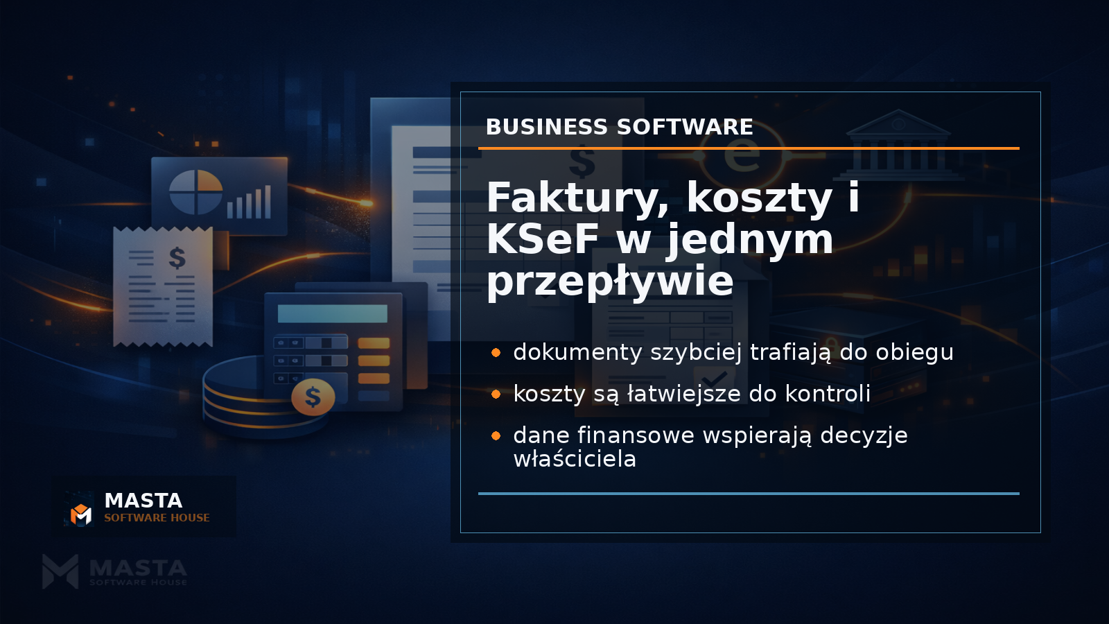 Duża grafika podsumowująca Masta Software House: centrum MastaInvoicer połączone z fakturami, kosztami, KSeF, klientami i raportami, w ciemnym premium stylu z brandingiem MASTA