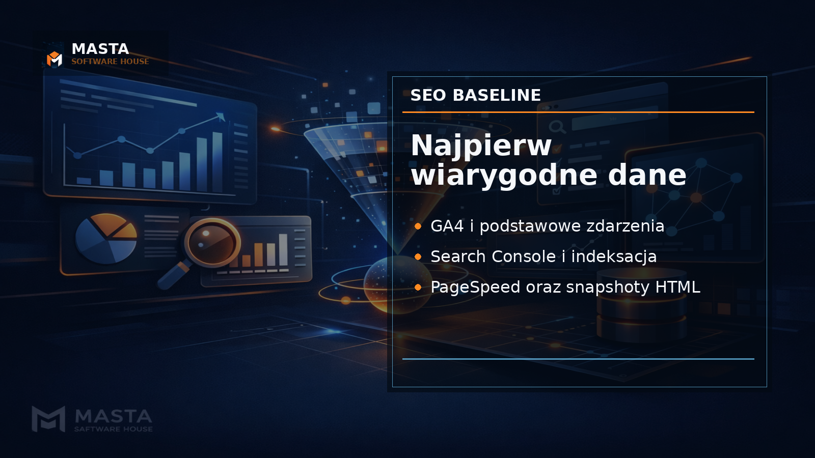 Editorialowa grafika Masta pokazująca połączone źródła danych GA4 Search Console PageSpeed i snapshoty SEO jako fundament decyzji biznesowych