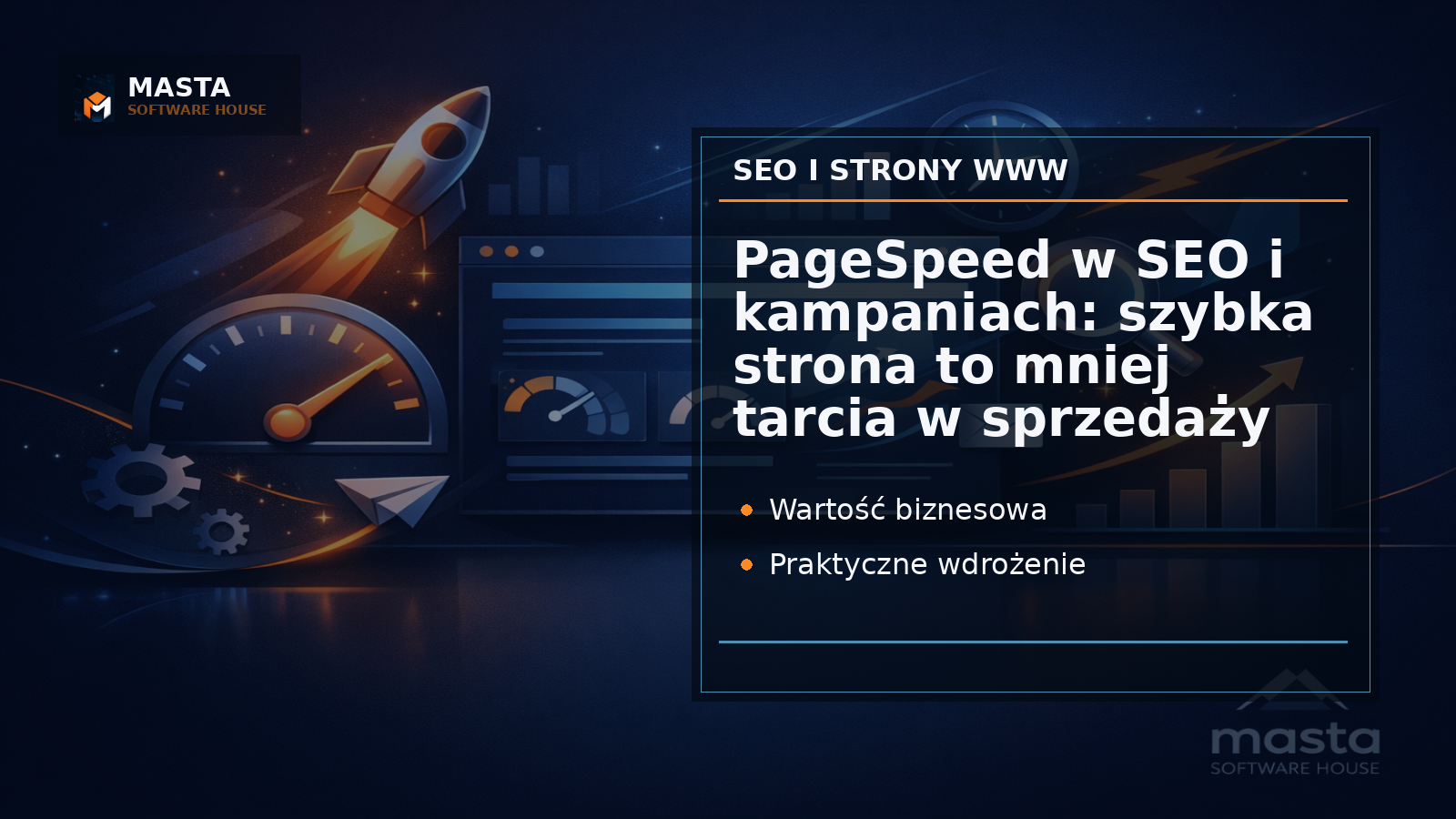 Grafika Masta Software House do aktualności: PageSpeed w SEO i kampaniach: szybka strona to mniej tarcia w sprzedaży