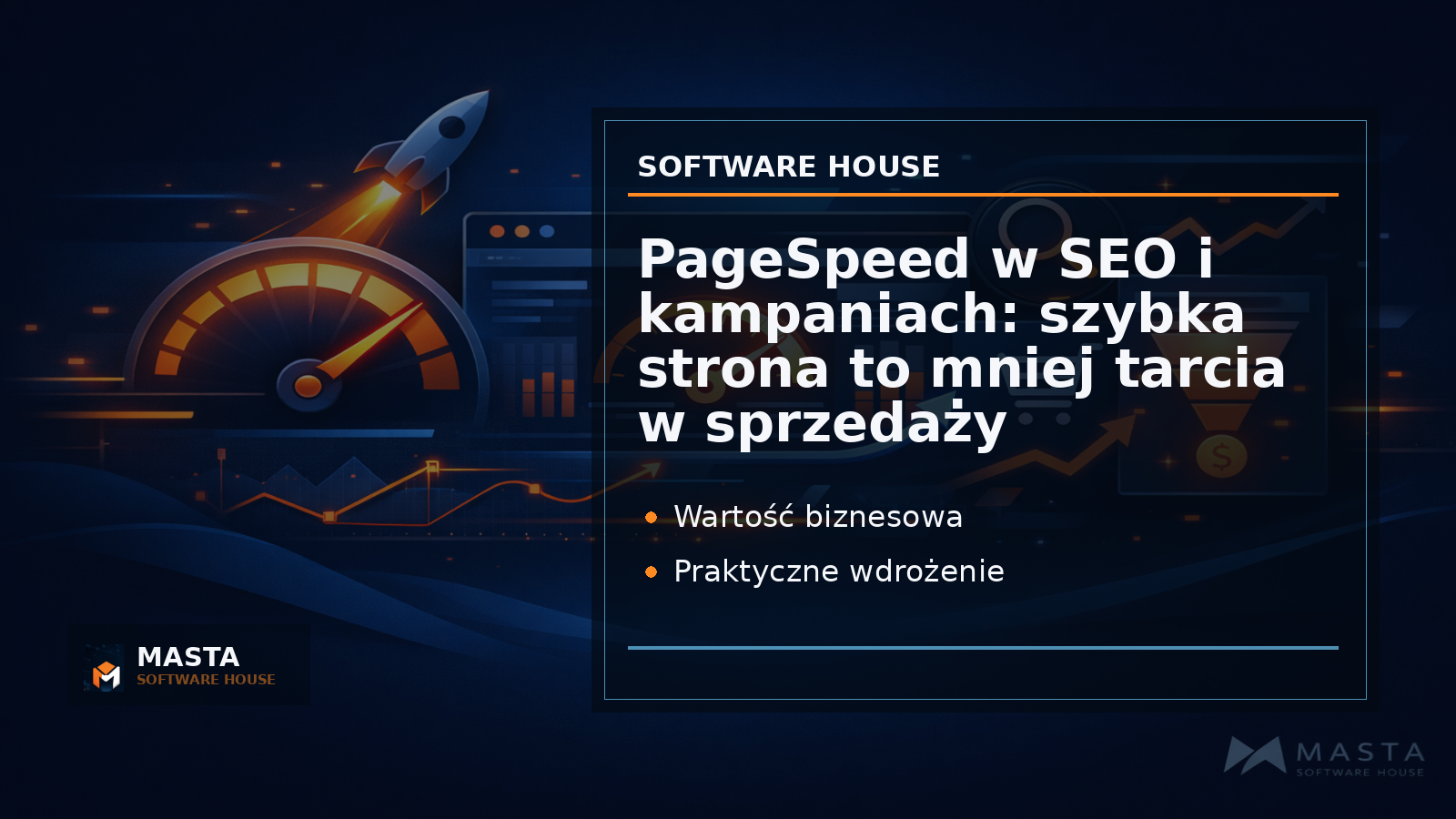 Grafika Masta Software House do aktualności: PageSpeed w SEO i kampaniach: szybka strona to mniej tarcia w sprzedaży