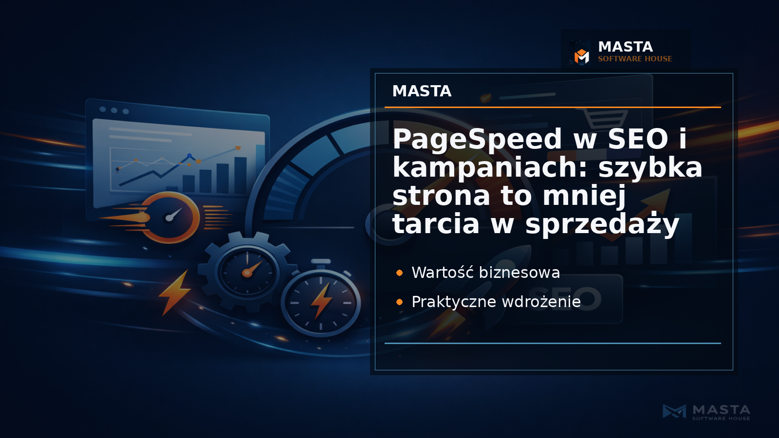 Grafika Masta Software House do aktualności: PageSpeed w SEO i kampaniach: szybka strona to mniej tarcia w sprzedaży
