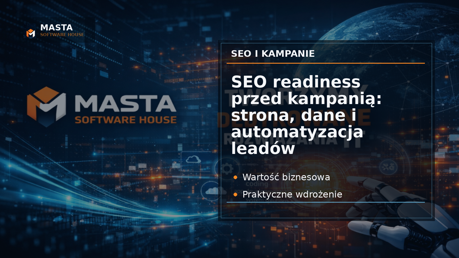 Grafika Masta Software House do aktualności: SEO readiness przed kampanią: strona, dane i automatyzacja leadów