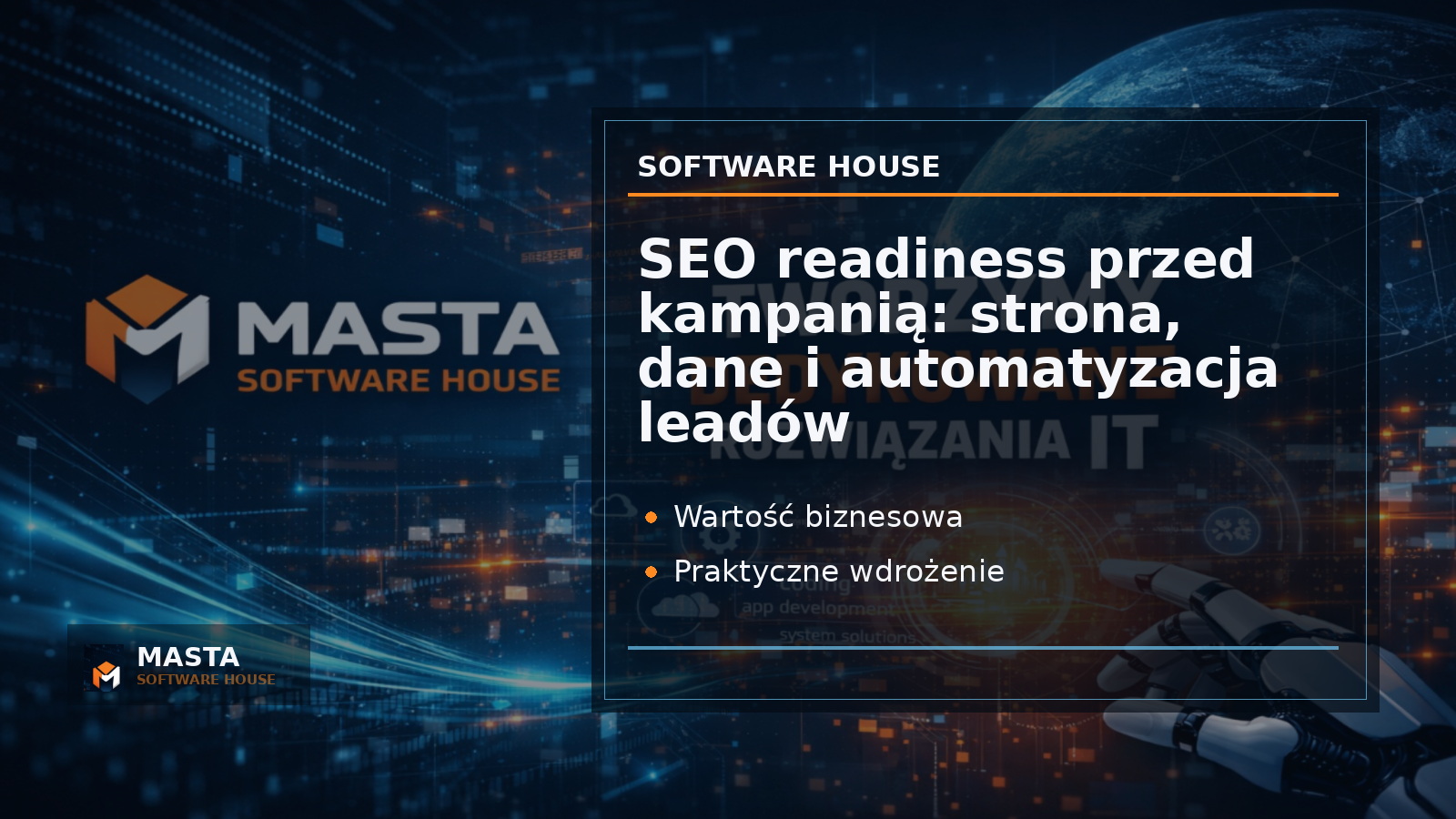 Grafika Masta Software House do aktualności: SEO readiness przed kampanią: strona, dane i automatyzacja leadów