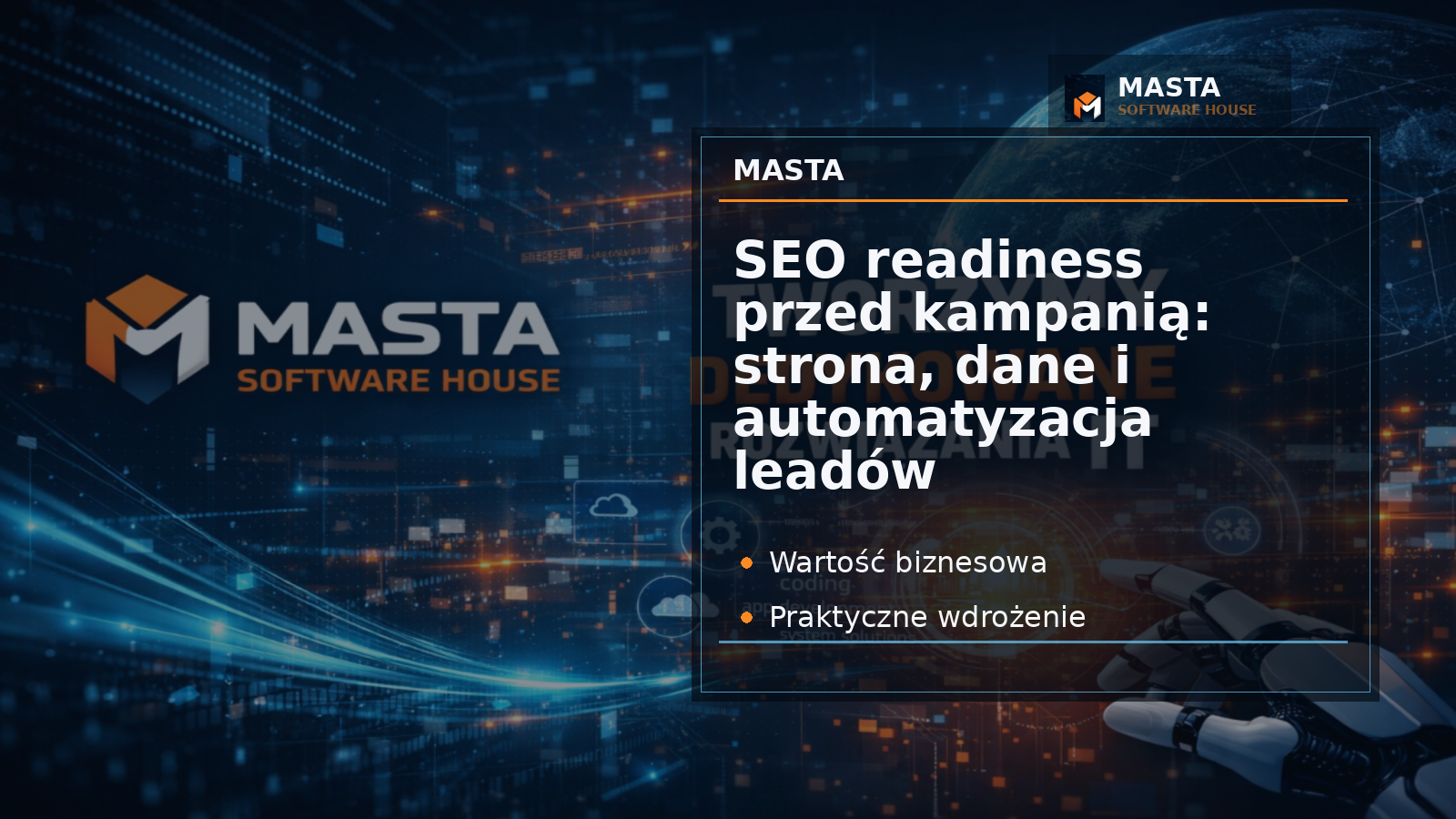 Grafika Masta Software House do aktualności: SEO readiness przed kampanią: strona, dane i automatyzacja leadów